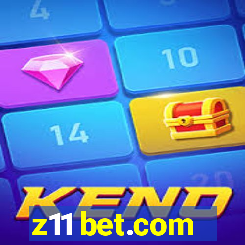 z11 bet.com